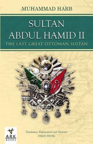 Sultan Abdulhamid 2 - The Last Great Ottoman Sultan