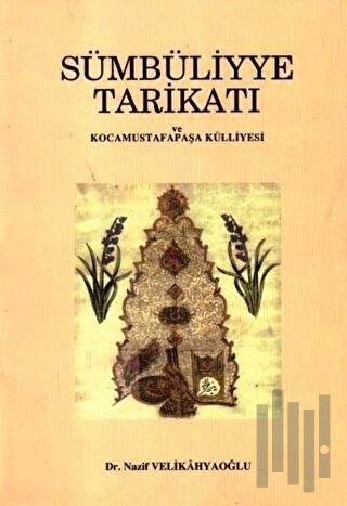 Sümbüliyye Tarikatı ve Kocamustafapaşa Külliyesi