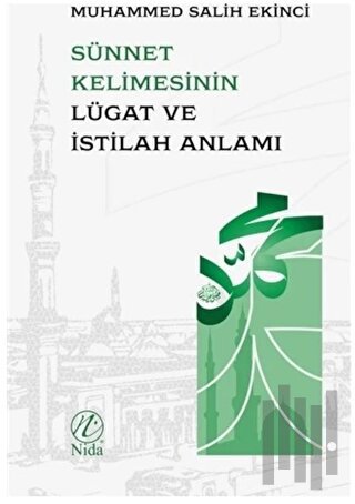 Sünnet Kelimesinin Lügat ve İstilah Anlamı