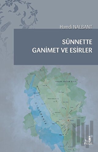 Sünnette Ganimet ve Esirler | Kitap Ambarı