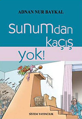 Sunumdan Kaçış Yok!