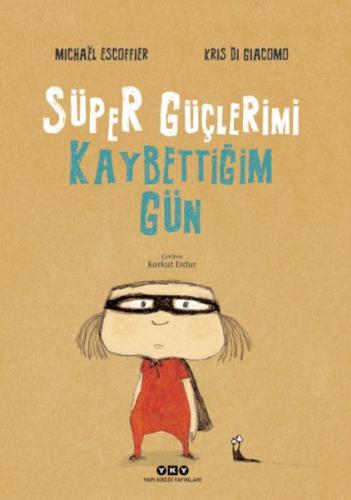 Süper Güçlerimi Kaybettiğim Gün