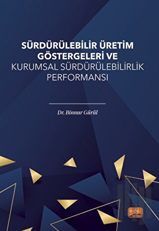 Sürdürülebilir Üretim Göstergeleri ve Kurumsal Sürdürülebilirlik Performansı