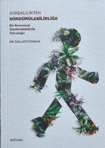 Süreklilikten Sürdürülebilirliğe - Bir Kurumsal Sürdürülebilirlik Yolculuğu