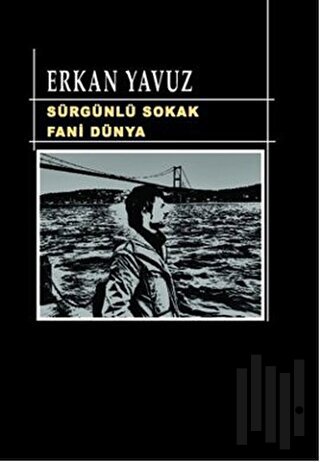 Sürgünlü Sokak Fani Dünya