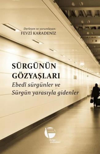 Sürgünün Gözyaşları - Ebedi Sürgünler ve Sürgün Yarasıyla Gidenler | K