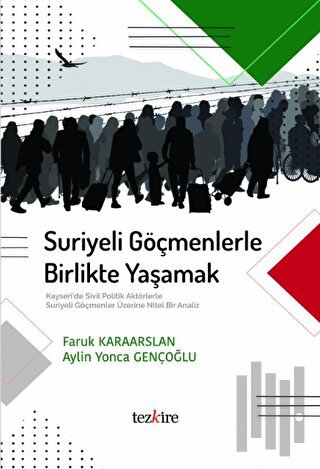 Suriyeli Göçmenlerle Birlikte Yaşamak