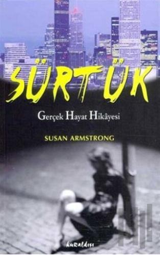 Sürtük Gerçek Hayat Hikayesi