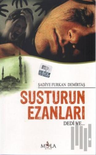 Susturun Ezanları Dedi Ve | Kitap Ambarı