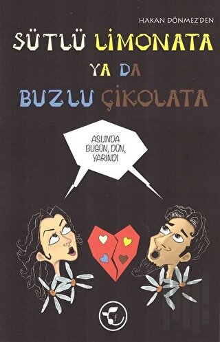 Sütlü Limonata ya da Buzlu Çikolata