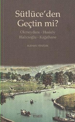 Sütlüce’den Geçtin mi?