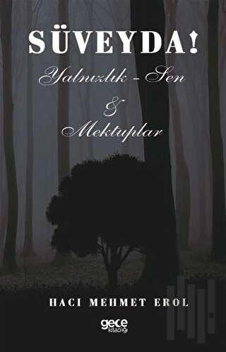 Süveyda! Yalnızlık-Sen ve Mektuplar