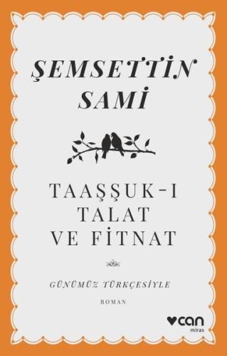 Taaşşuk-ı Talat ve Fitnat - Günümüz Türkçesiyle