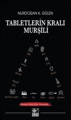 Tabletlerin Kralı Murşili | Kitap Ambarı
