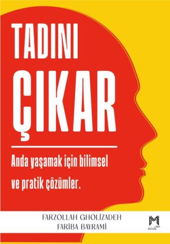 Tadını Çıkar - Anda Yaşamak İçin Bilimsel ve Pratik Çözümler