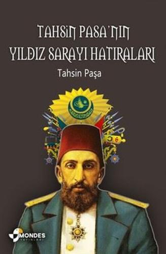 Tahsin Paşa'nın Yıldız Sarayı Hatıraları