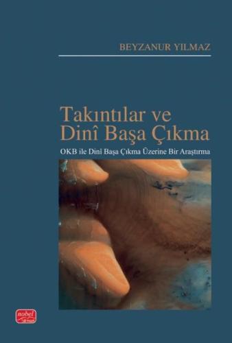 Takıntılar ve Dini Başa Çıkma - OKB İle Dini Başa Çıkma Üzerine Bir Ar