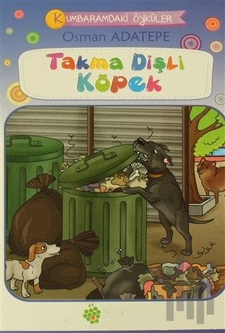 Takma Dişli Köpek - Kumbaramdaki Öyküler Mini Masallar