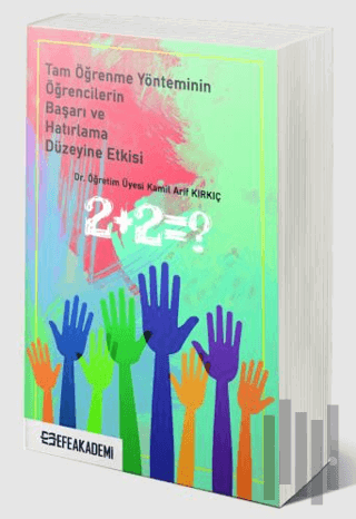 Tam Öğrenme Yönteminin Öğrencilerin Başarı ve Hatırlama Düzeyine Etkisi