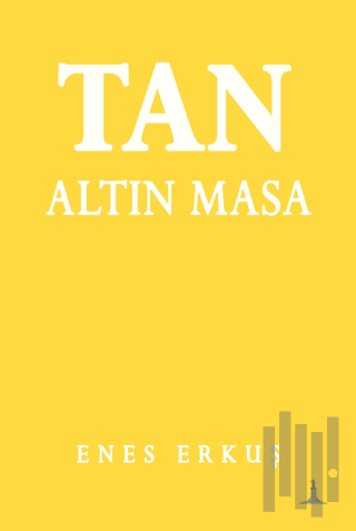 Tan: Altın Masa