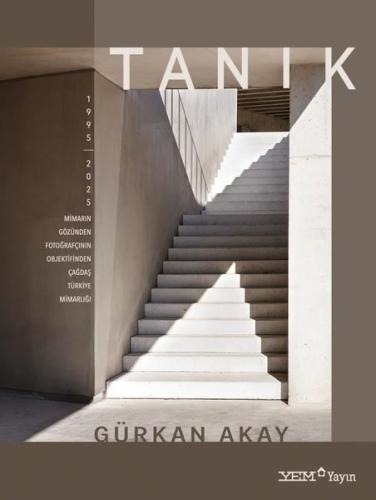 Tanık: Mimarın Gözünden Fotoğrafçının Objektifinden Çağdaş Türkiye Mimarlığı (1995 - 2025) (Ciltli)