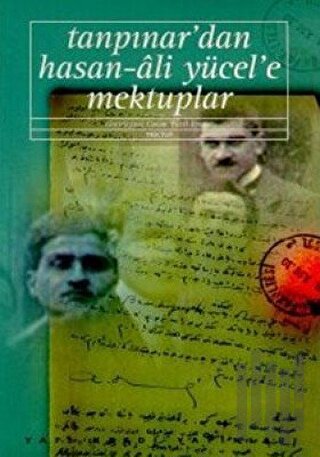 Tanpınar’dan Hasan-Ali Yücel’e Mektuplar