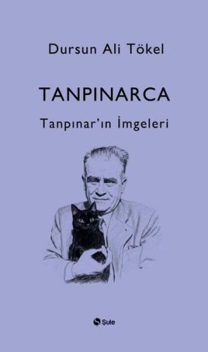 Tanpınarca - Tanpınar'ın İmgeleri | Kitap Ambarı