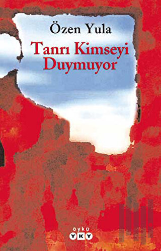 Tanrı Kimseyi Duymuyor