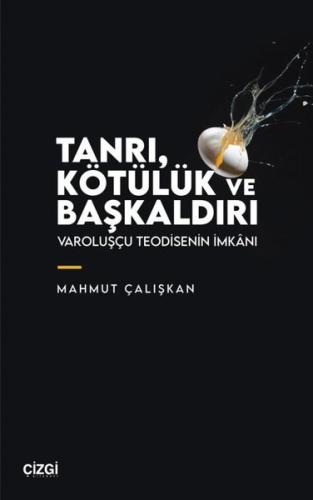 Tanrı, Kötülük ve Başkaldırı - Varoluşçu Teodisenin İmkanı | Kitap Amb