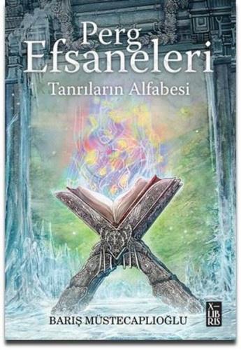 Tanrıların Alfabesi - Perg Efsaneleri 4 | Kitap Ambarı