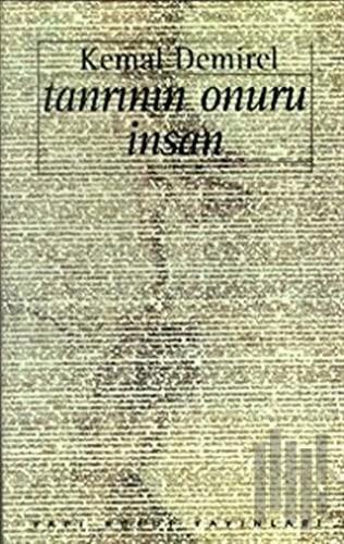 Tanrının Onuru İnsan -Toplu Denemeler-