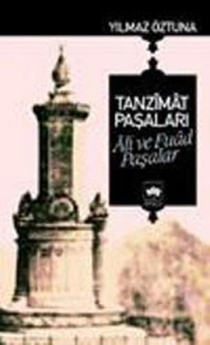 Tanzimat Paşaları Ali ve Fuad Paşalar | Kitap Ambarı