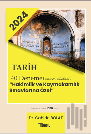 Tarih 40 Deneme Tamamı Çözümlü Hakimlik Ve Kaymakamlık Sınavlarına Özel