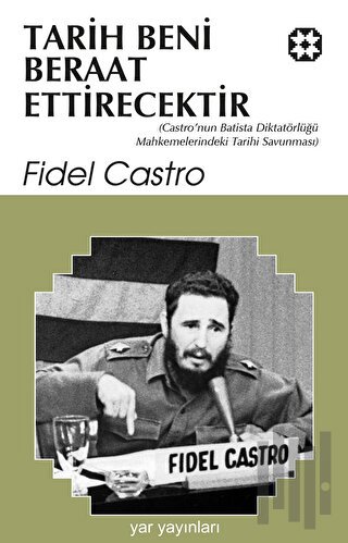 Tarih Beni Beraat Ettirecektir | Kitap Ambarı