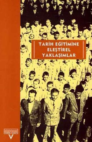 Tarih Eğitimine Eleştirel Yaklaşımlar