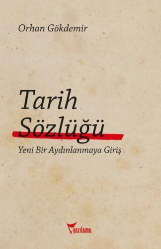 Tarih Sözlüğü - Yeni Bir Aydınlanmaya Giriş