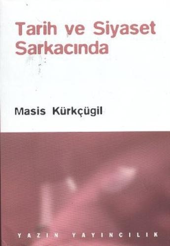Tarih ve Siyaset Sarkacında | Kitap Ambarı