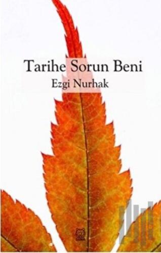 Tarihe Sorun Beni | Kitap Ambarı