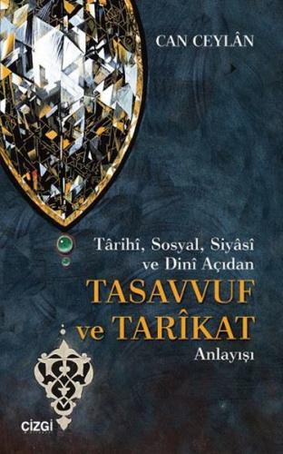 Tarihi, Sosyal, Siyasi ve Dini Açıdan Tasavvuf ve Tarikat Anlayışı | K