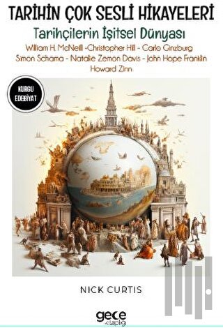 Tarihin Çok Sesli Hikayeleri - Tarihçilerin İşitsel Dünyası - William H.Mcneill - Christopher Hill -