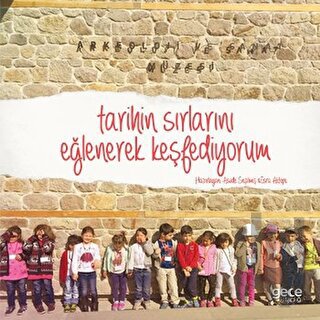 Tarihin Sırlarını Keşfederek Öğreniyorum