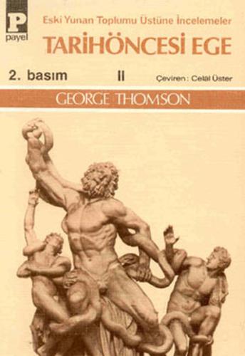 Tarihöncesi Ege 2 - Eski Yunan Toplumu Üstüne İncelemeler