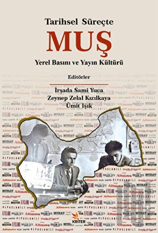 Tarihsel Süreçte Muş Yerel Basını ve Yayın Kültürü