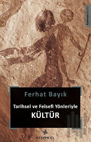 Tarihsel ve Felsefi Yönleriyle Kültür | Kitap Ambarı