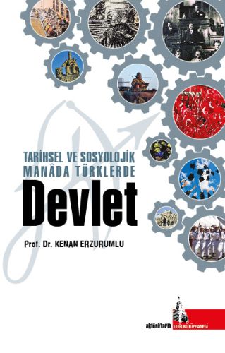 Tarihsel ve Sosyolojik Manada Türklerde Devlet | Kitap Ambarı