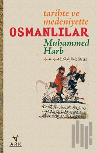 Tarihte ve Medeniyette Osmanlılar