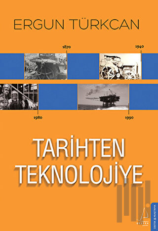 Tarihten Teknolojiye