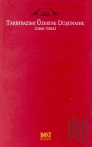 Tarihyazımı Üzerine Düşünmek