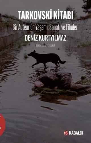 Tarkovski Kitabı - Bir Auteur'ün Yaşamı Sanatı ve Filmleri