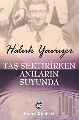 Taş Sektirirken Anıların Suyunda